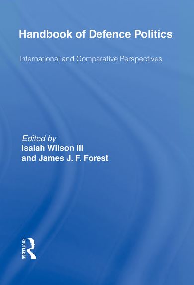 Handbook of Defence Politics: International and Comparative Perspectives - Orginal Pdf